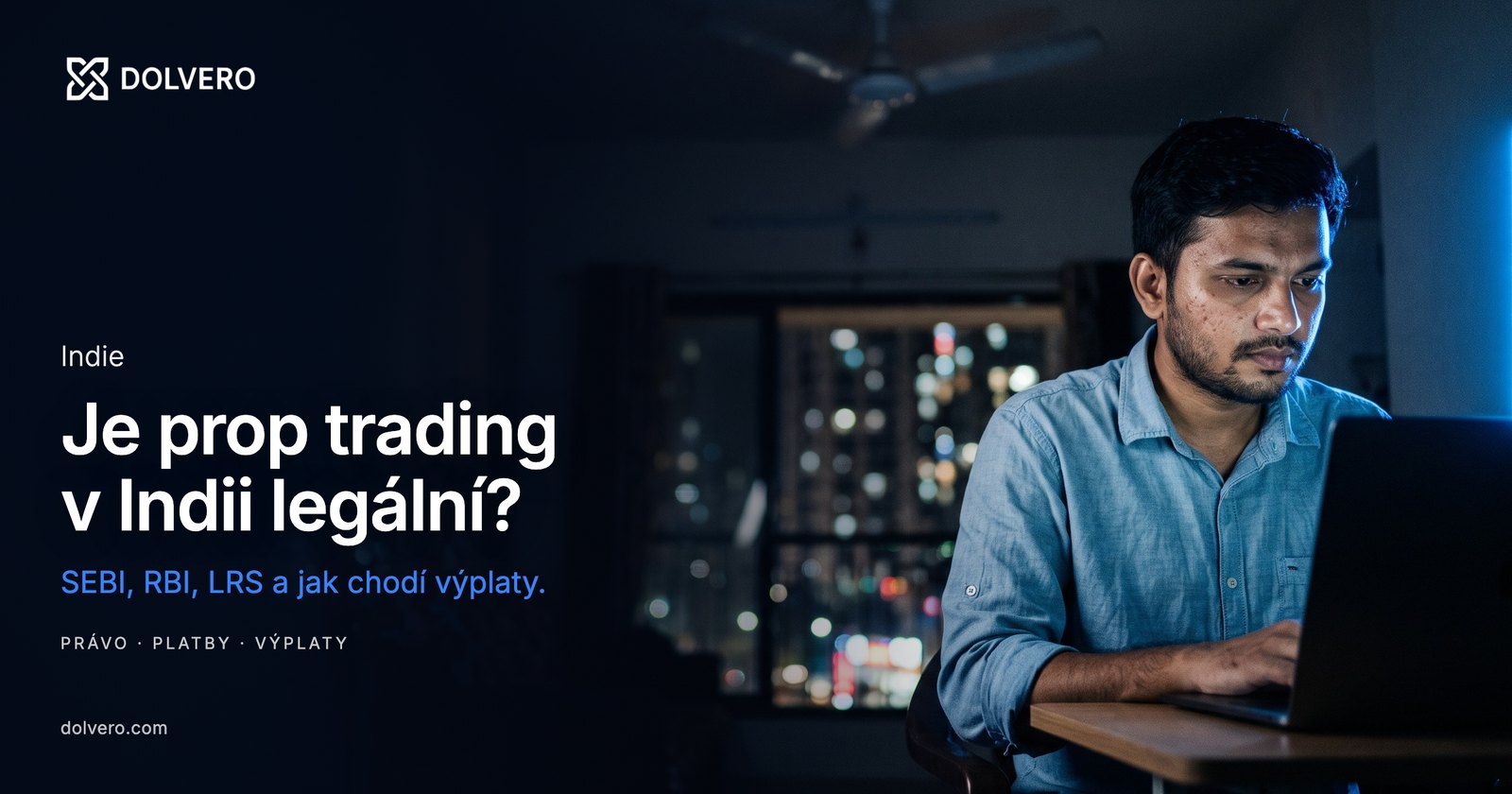 Je prop trading v Indii legální? SEBI, RBI, LRS a jak chodí výplaty
